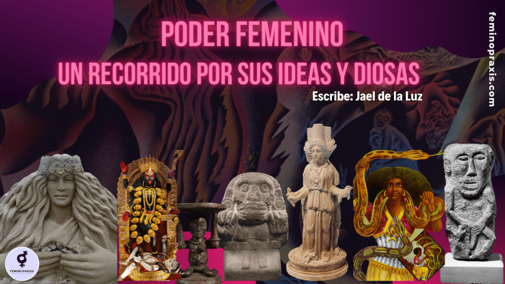 Poder femenino. Un recorrido por sus ideas y sus diosas&nbsp;(I)