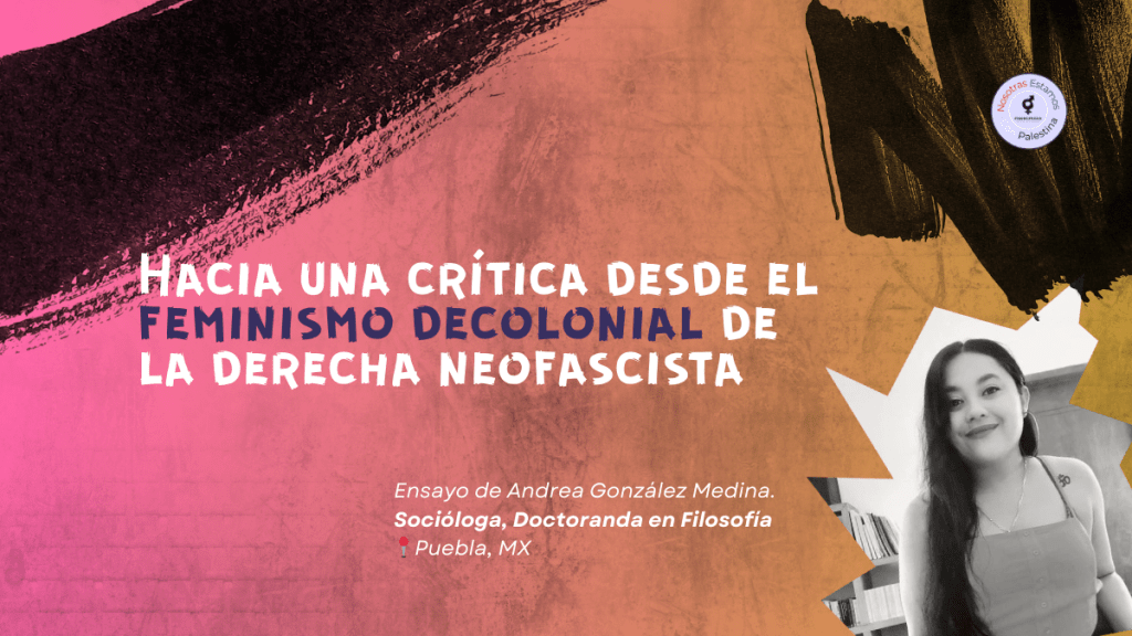 Hacia una crítica desde el feminismo decolonial de la derecha&nbsp;neofascista